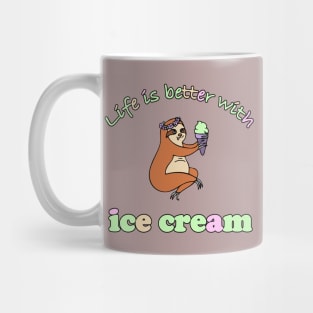 A gift for an ice cream lover. Funny sloth with ice cream. Life is better with ice cream. Mug